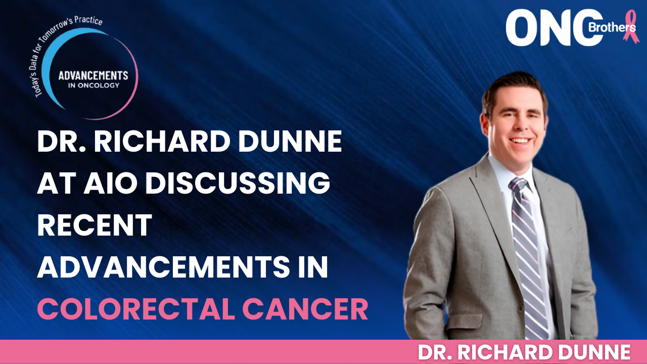 Dr. Richard Dunne at AIO Discussing Recent Advancements in Colorectal Cancer